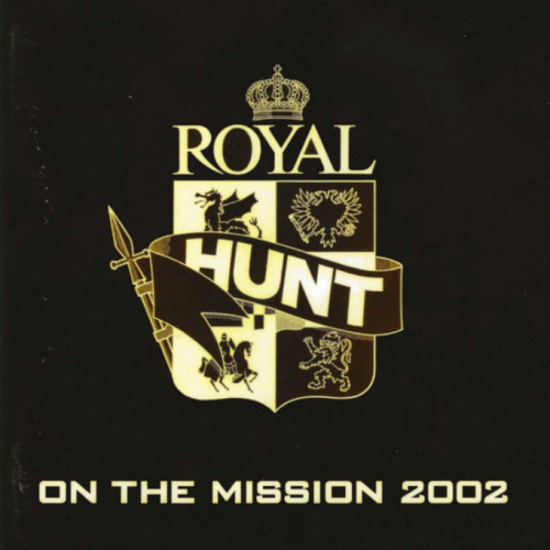 Royal Hunt : On the Mission 2002